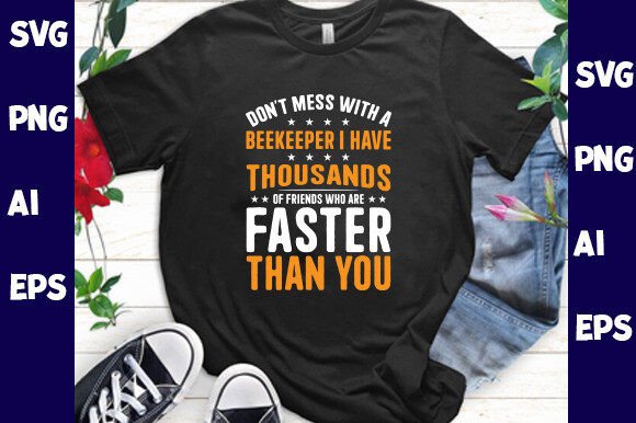 Don't Mess with a Beekeeper I Have SVG Font